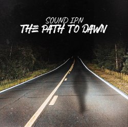 Мұқаба Sound IPN-The path to dawn