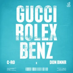 Мұқаба C-Ro & Don Bnnr - GUCCI, ROLEX, BENZ