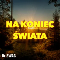 Мұқаба Dr. SWAG - NA KONIEC ŚWIATA