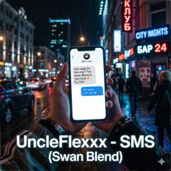 封面 UncleFlexxx - SMS (Swan Blend)