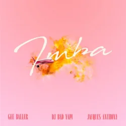 Мұқаба Dj Bad Yapi, Жак Энтони, Gee Baller - Imba