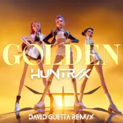 Мұқаба HUNTR/X & EJAE & Audrey Nuna & Rei Ami - Golden (feat. KPop Demon Hunters Cast) (David Guetta Extended Remix)