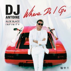 Мұқаба DJ Antoine feat. Aloe Blacc & INFINITY - Where Do I Go