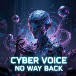 Мұқаба Cyber Voice - No Way Back