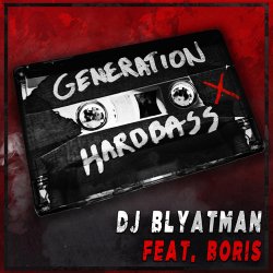 Мұқаба DJ Blyatman Feat. Life Of Boris - Generation Hardbass