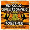 Deekline & Ed Solo with Sweetsounds feat Darrison - Together