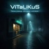 Мұқаба ViTaLiKuS - Ночь, улица, фонарь, аптека… ViTaLiKuS - Ночь, улица, фонарь, аптека…