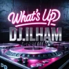 Мұқаба DJ.ILHAM - What's Up DJ.ILHAM - What's Up