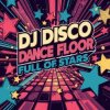 DJ Disco - Dance Floor Full of Stars (Extended Mix)