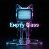 Мұқаба DJ Cheaz (feat. AI 5mewmet) - Empty Glass DJ Cheaz (feat. AI 5mewmet) - Empty Glass