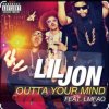 Lil Jon feat. LMFAO - Outta Your Mind (Dirty)