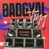 Мұқаба anaïs & LawdGad - Badgyal Ting anaïs & LawdGad - Badgyal Ting