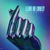 Dinamixx - Leave Me Lonely