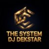 Мұқаба Dj Dekstar - The System Dj Dekstar - The System
