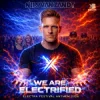 Мұқаба Nils Van Zandt - Electrified (Official Electra Festival Anthem) Nils Van Zandt - Electrified (Official Electra Festival Anthem)