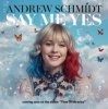 Andrew Schmidt - Say Me Yes