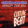 Pochette Culture Beat - Walk The Same Line (Sergey Zar Mix) Culture Beat - Walk The Same Line (Sergey Zar Mix)