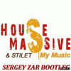 House Massive & Stilet - My Music (Sergey Zar Mix)