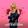 A-Mase & Ladynsax - Love in My Heart (Paradise Extended Mix)