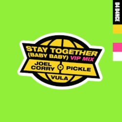 Мұқаба Joel Corry & Pickle feat. Vula - Stay Together (Baby Baby) (VIP Mix)