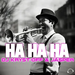 Мұқаба Dj Kryst-Off & Jasper - Ha Ha Ha