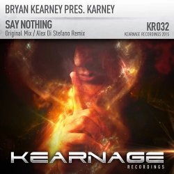 Мұқаба Bryan Kearney pres. Karney - Say Nothing (Original Mix)