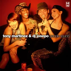 Мұқаба Tony Martinez And DJ Josepo - People Sound