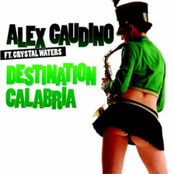 Мұқаба Alex Gaudino & Crystal Waters - Destination Calabr