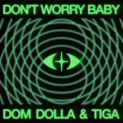 Мұқаба Dom Dolla & Tiga - Don’t Worry Baby