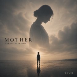 Мұқаба Marsel Davletov - Mother