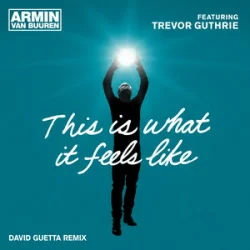 Мұқаба Armin van Buuren & Trevor Guthrie - This Is What It Feels Like (David Guetta Remix)