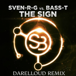 Мұқаба Sven-R-G vs. Bass-T - The Sign (Darelloud Remix)
