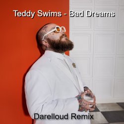 Мұқаба Teddy Swims - Bad Dreams (Darelloud Remix)