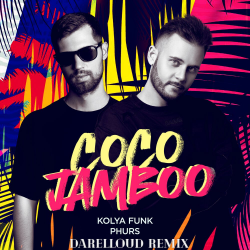 Мұқаба Kolya Funk, Phurs - Coco Jamboo (Darelloud Remix)