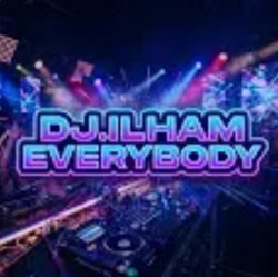 DJ.ILHAM - Everybody