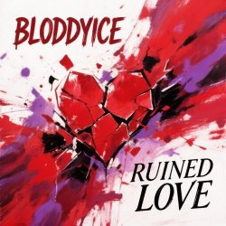 Мұқаба BLODDYICE - Ruined Love