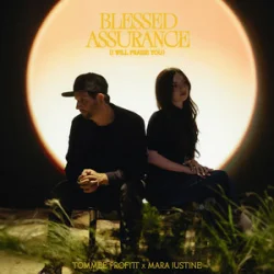 Мұқаба Tommee Profitt & Mara Justine - Blessed Assurance (I Will Praise You)