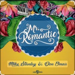 Мұқаба Mike Stanley feat. Don Omar - Mr. Romantic