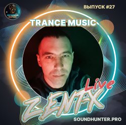 Мұқаба ZENT-X Live - Trance Music Выпуск #27