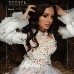 Мұқаба Ana Danch - KSENYA