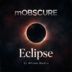 Мұқаба mOBSCURE - Eclipse (Dj M1ron Remix)