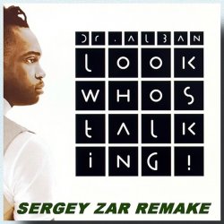 Мұқаба Dr. Alban - Look Who's Talking (Sergey Zar Mix)