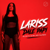 Мұқаба Lariss - Dale Papi (DJ EA7 FT. DJ Bars (KZ) Trap Remix) Lariss - Dale Papi (DJ EA7 FT. DJ Bars (KZ) Trap Remix)