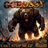 Мұқаба GGrossy - Cant Stop Me GGrossy - Cant Stop Me