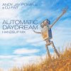 Мұқаба Andy Jay Powell & DJ Fait - Automatic Daydream (Andy Jay Power Mix) Andy Jay Powell & DJ Fait - Automatic Daydream (Andy Jay Power Mix)