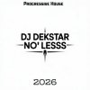 Мұқаба Dj Dekstar - No Less Dj Dekstar - No Less