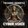 Мұқаба Cyber Voice - Techno Genetic (Mix) Cyber Voice - Techno Genetic (Mix)