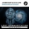 Мұқаба James Dust & DJ D-Line - Dreamcatcher (Extended Mix) James Dust & DJ D-Line - Dreamcatcher (Extended Mix)