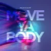 Мұқаба MICAH & ELYFF - Move Ya Body MICAH & ELYFF - Move Ya Body