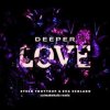 Мұқаба Steen Thottrup & Eva Scolaro - Deeper Love (Calmabohain Remix) Steen Thottrup & Eva Scolaro - Deeper Love (Calmabohain Remix)